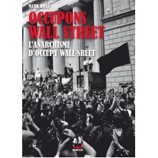 Occupons Walll-Street – L’anarchisme d’Occupy Wall-Street