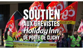 109 jours de grève à Holiday Clichy : tous et toutes devant la préfecture de Nanterre mercredi 31/01 à 16h !